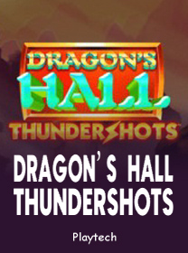 Game Dragons Hall Thundershots dengan RTP Tinggi dan Fitur Menarik